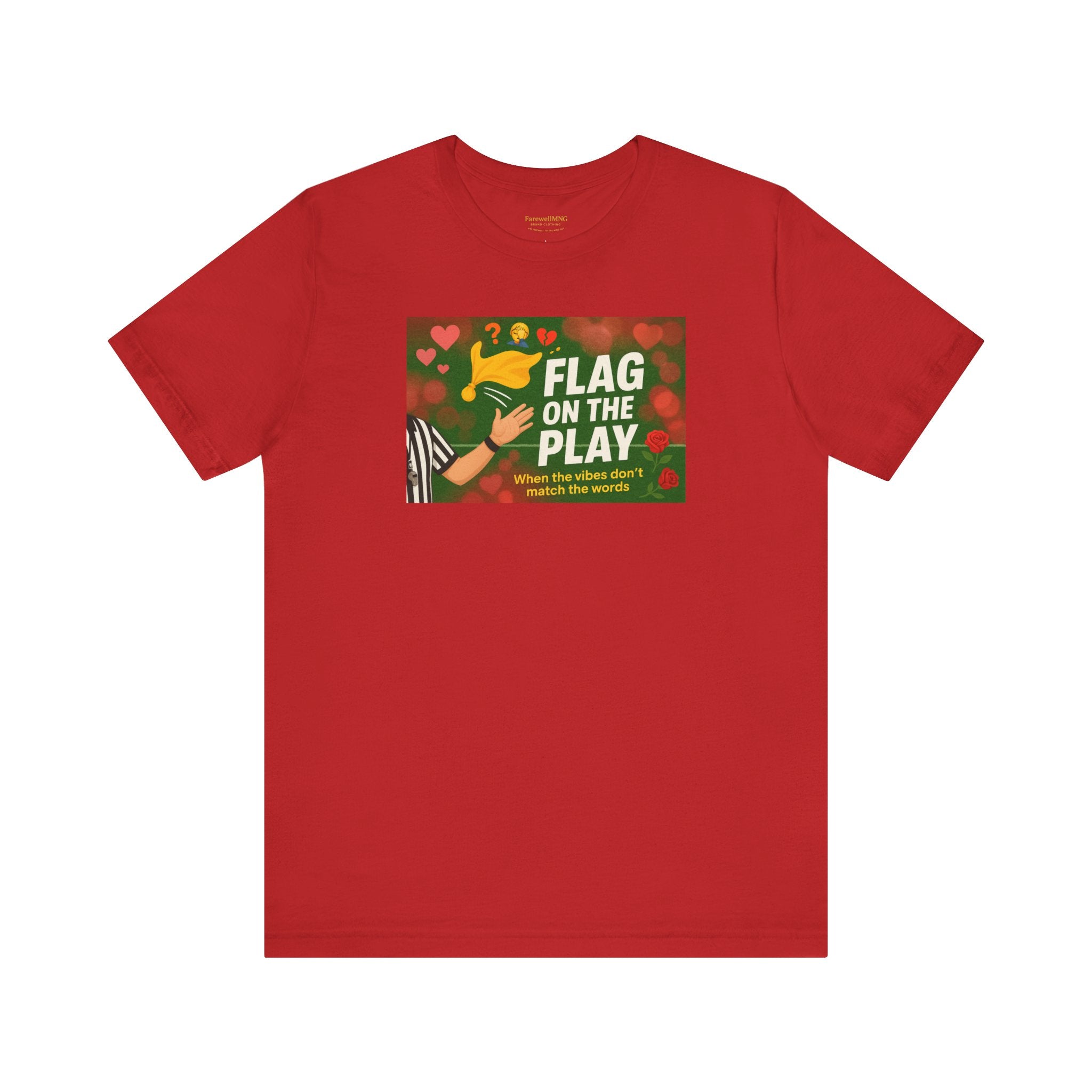 Flag on the Play – Unisex Jersey Tee - FarewellMNG Brand Clothing