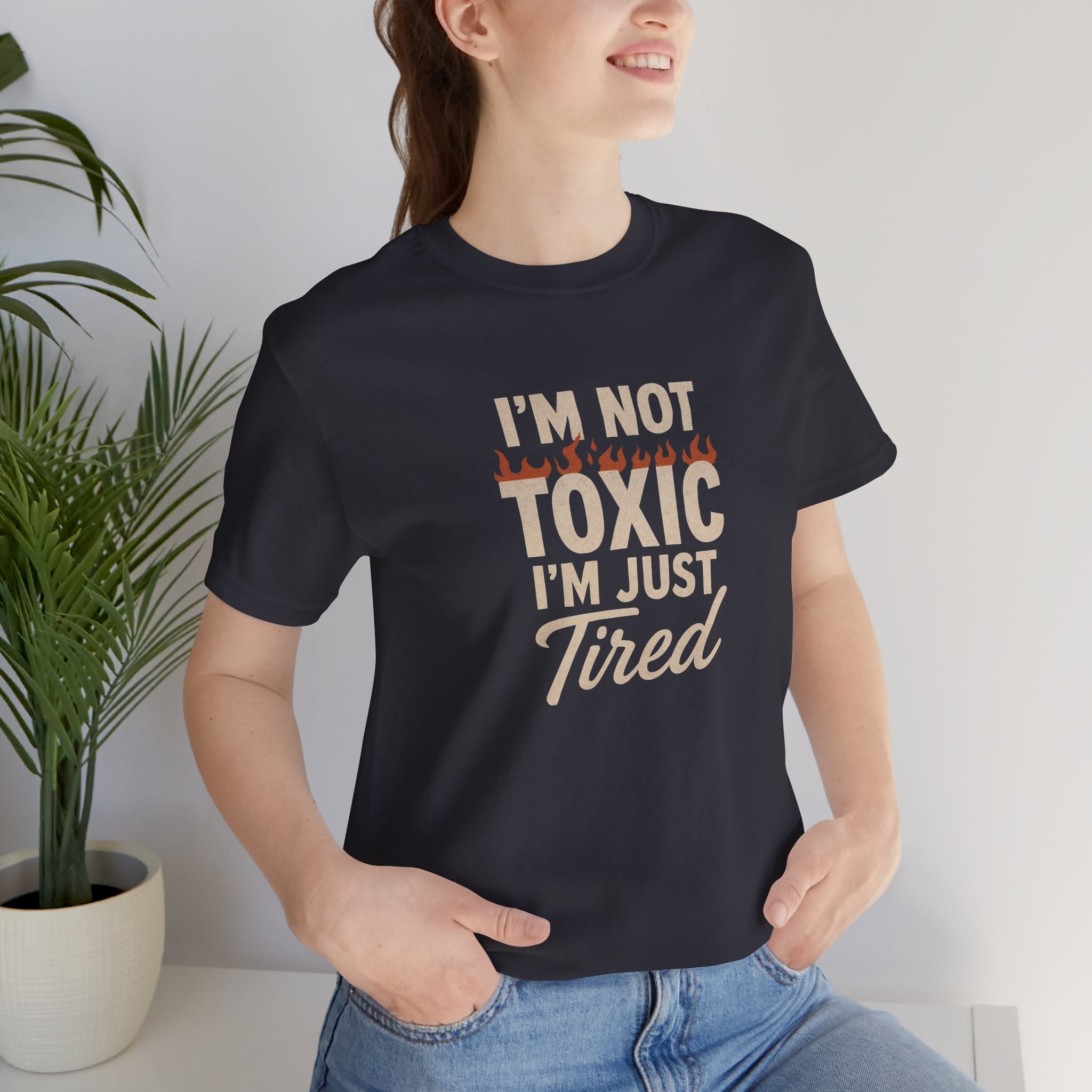 I'm not Toxic; I'm just tired - FarewellMNG Brand Clothing