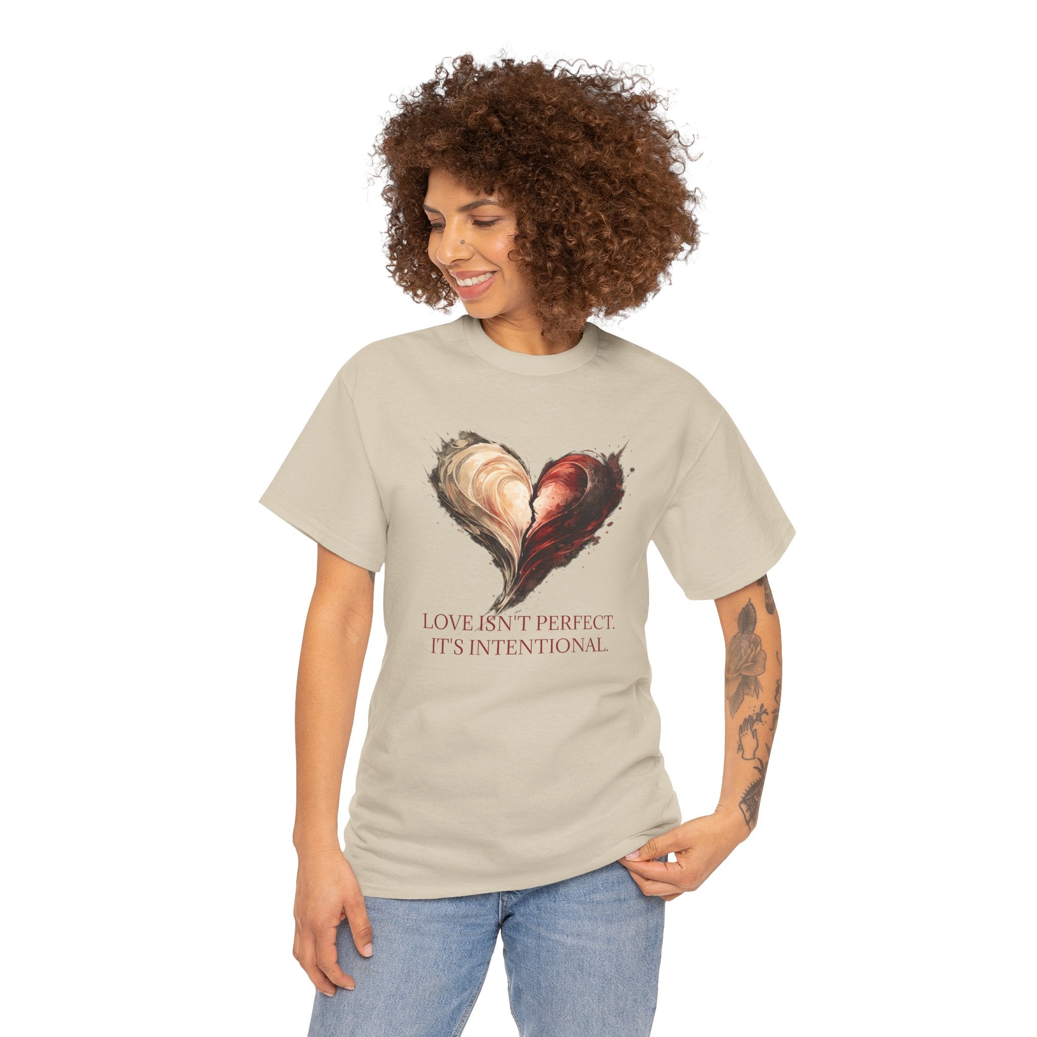 "Love Isn't Perfect. It's Intentional." T-Shirt — Inspirational Love Tee