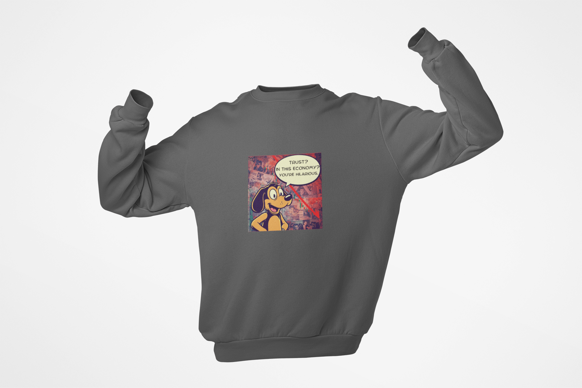 Trust in This Economy Sweatshirt - FarewellMNG Brand Clothing