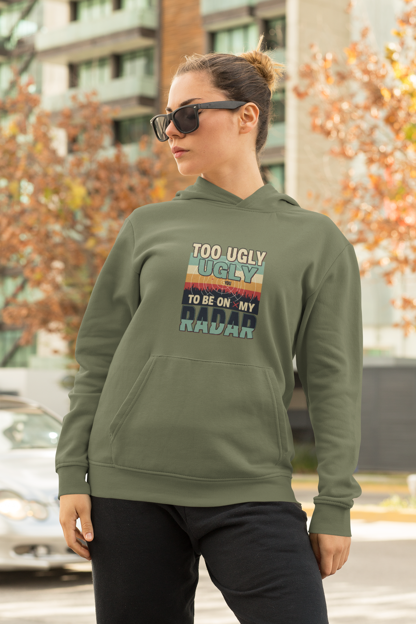 Funny Unisex Hoodie - 'Too Ugly to Be on My Radar' Sweater