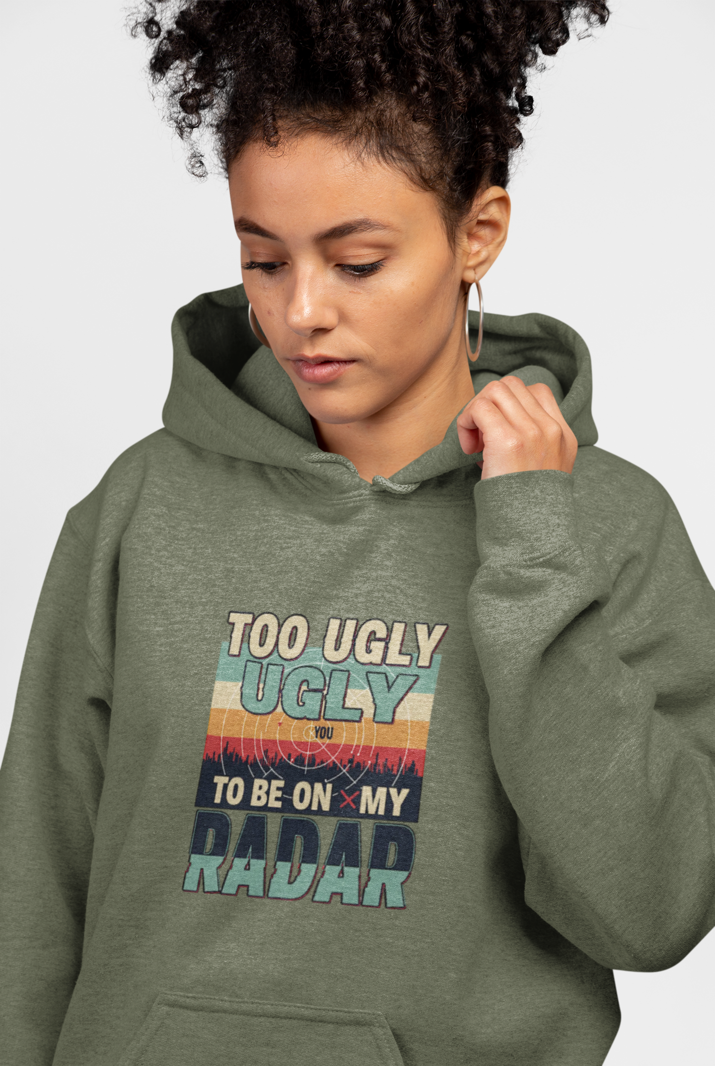 Funny Unisex Hoodie - 'Too Ugly to Be on My Radar' Sweater