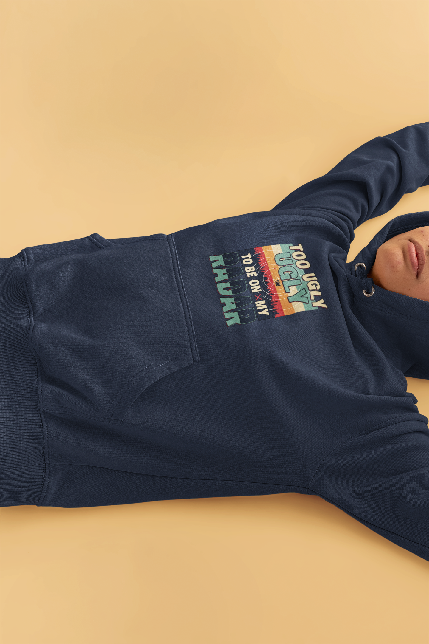 Funny Unisex Hoodie - 'Too Ugly to Be on My Radar' Sweater