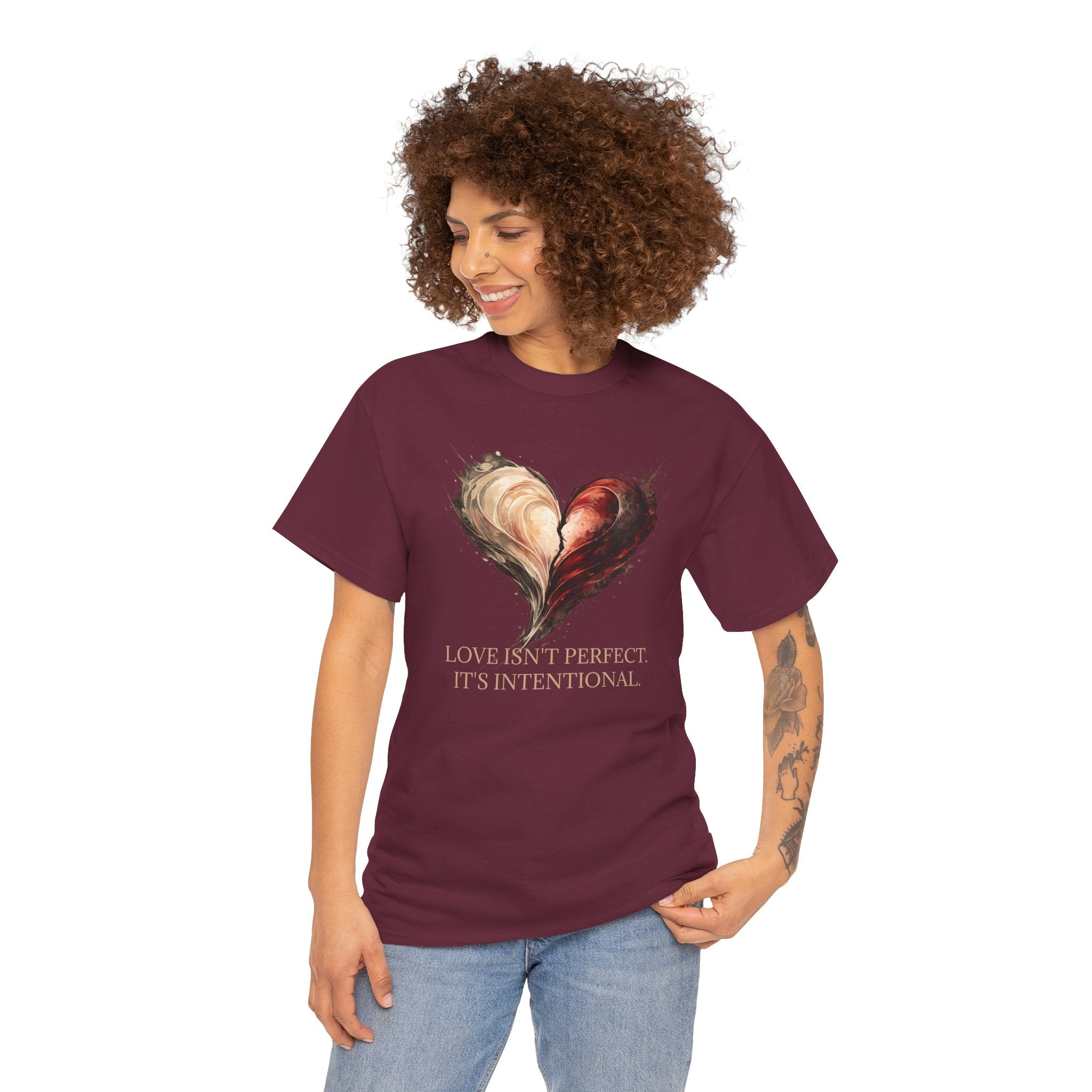 "Love Isn't Perfect. It's Intentional." T-Shirt — Inspirational Love Tee