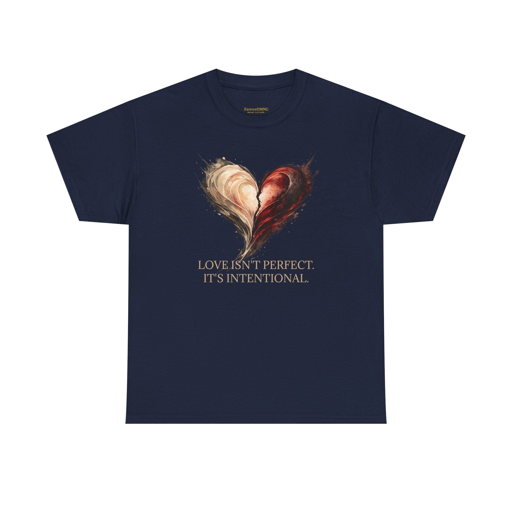 "Love Isn't Perfect. It's Intentional." T-Shirt — Inspirational Love Tee