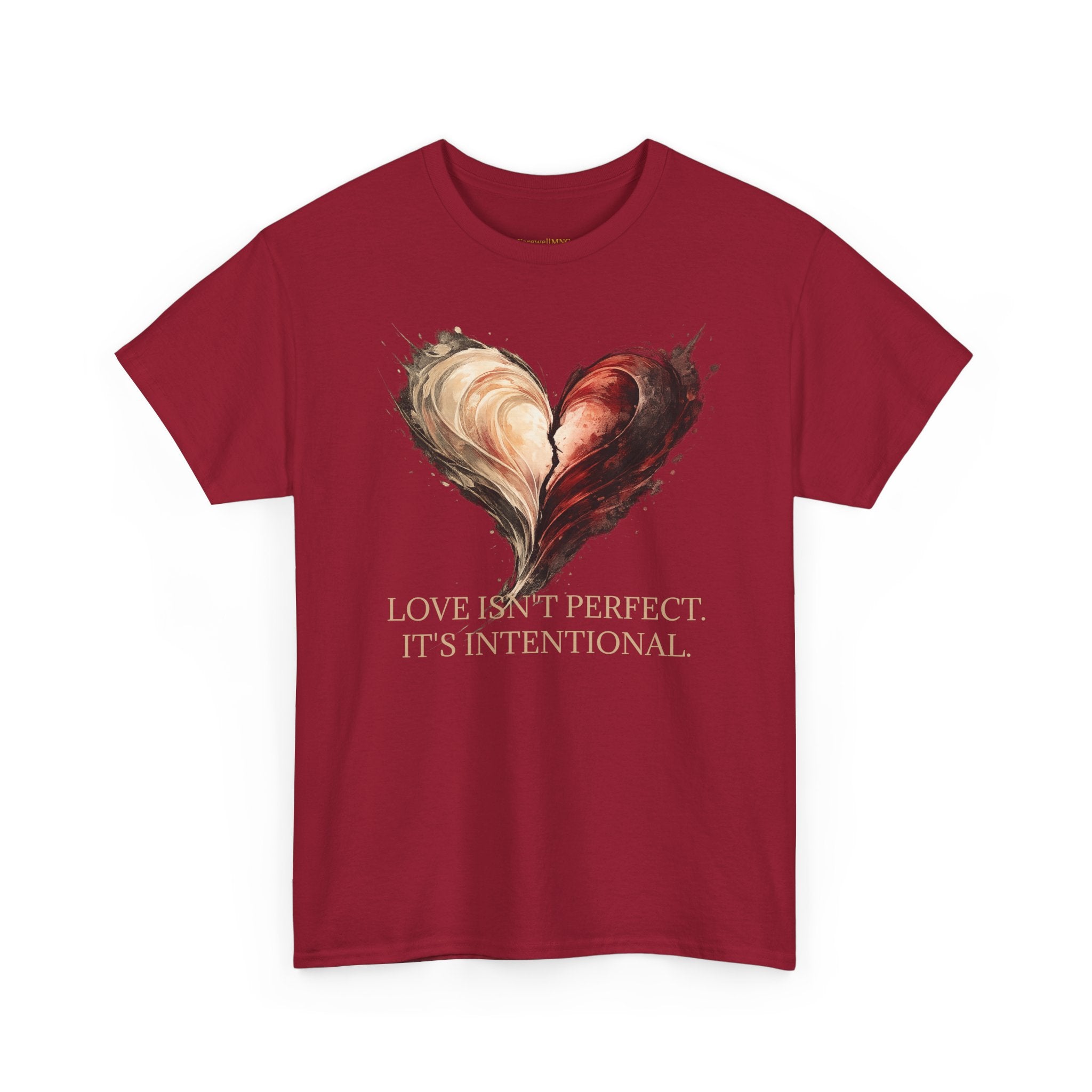"Love Isn't Perfect. It's Intentional." T-Shirt — Inspirational Love Tee