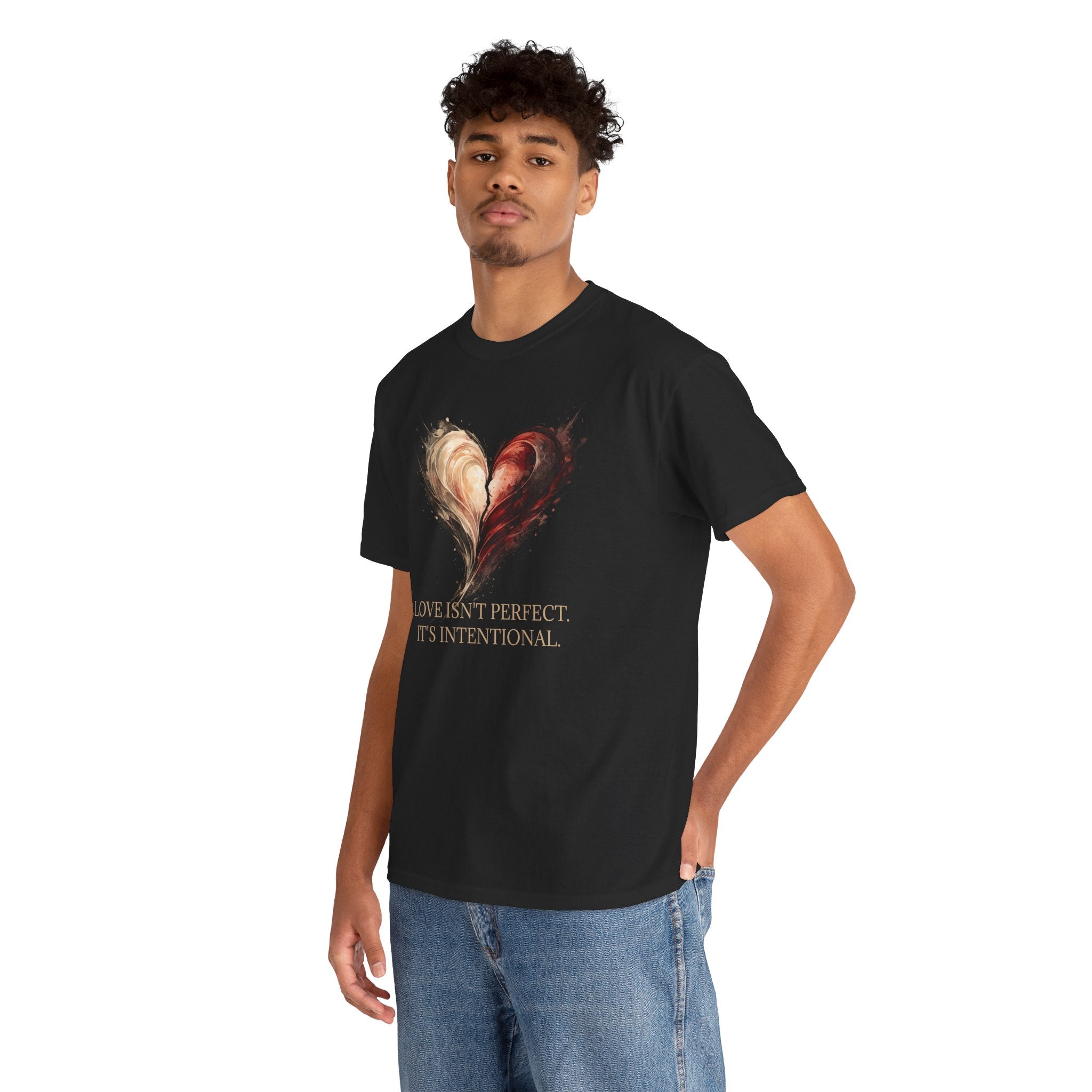 "Love Isn't Perfect. It's Intentional." T-Shirt — Inspirational Love Tee