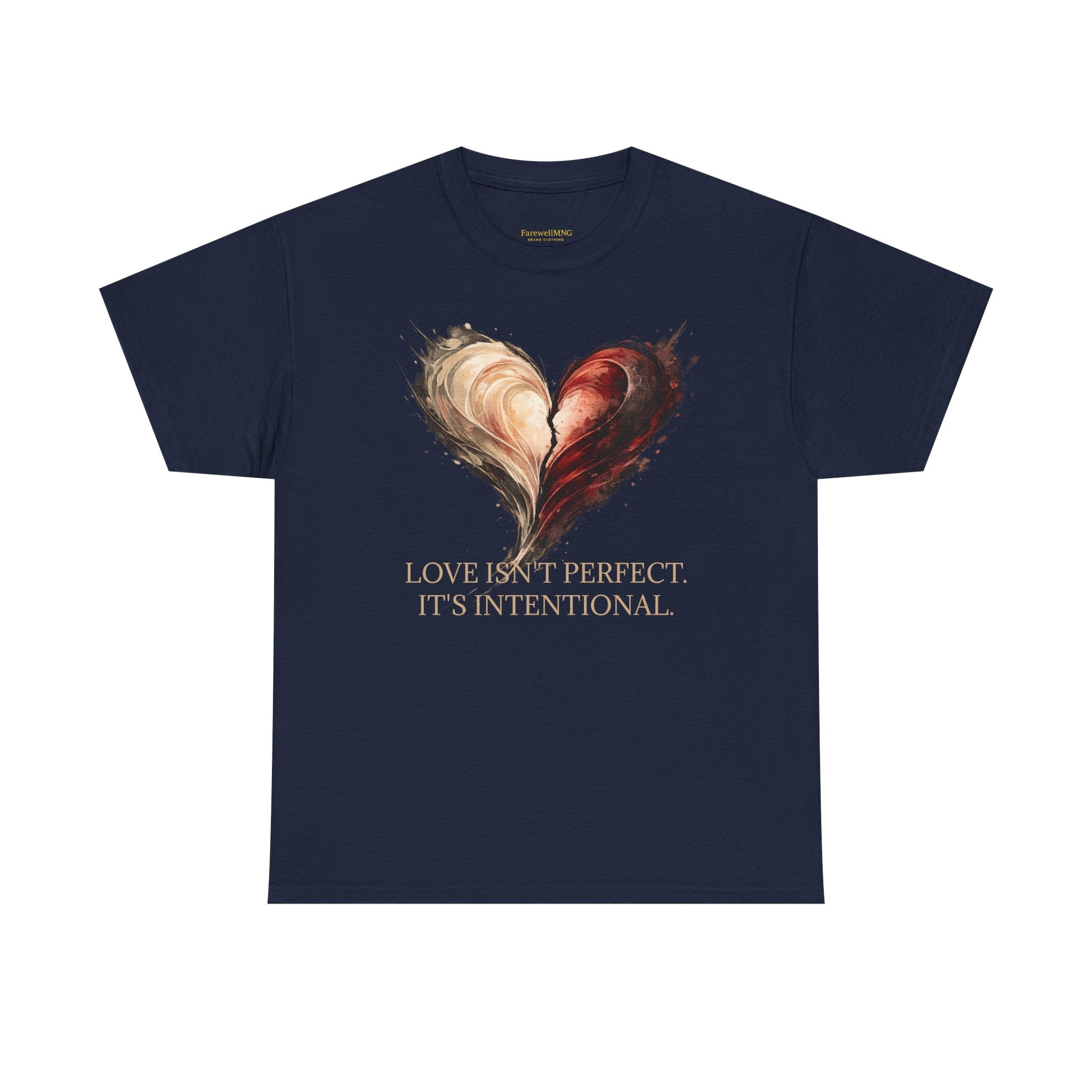 "Love Isn't Perfect. It's Intentional." T-Shirt — Inspirational Love Tee